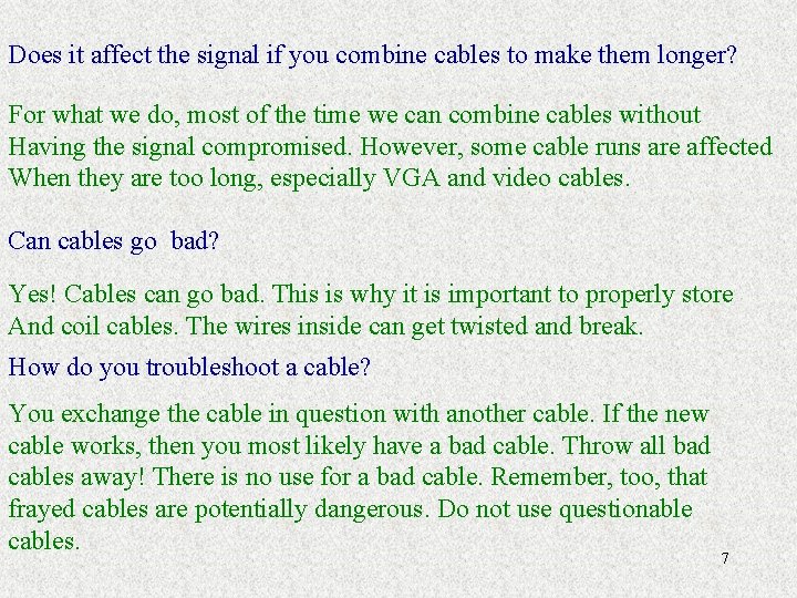 Does it affect the signal if you combine cables to make them longer? For