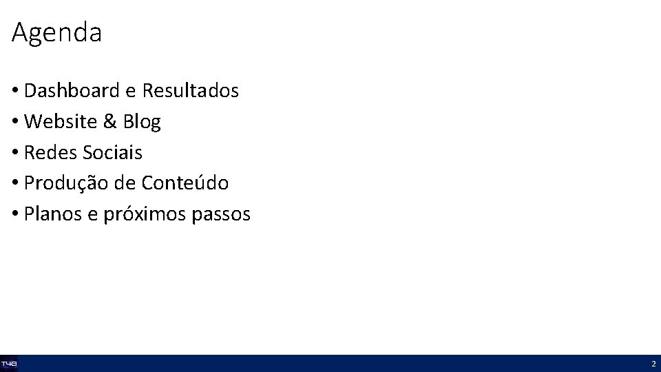 Agenda • Dashboard e Resultados • Website & Blog • Redes Sociais • Produção