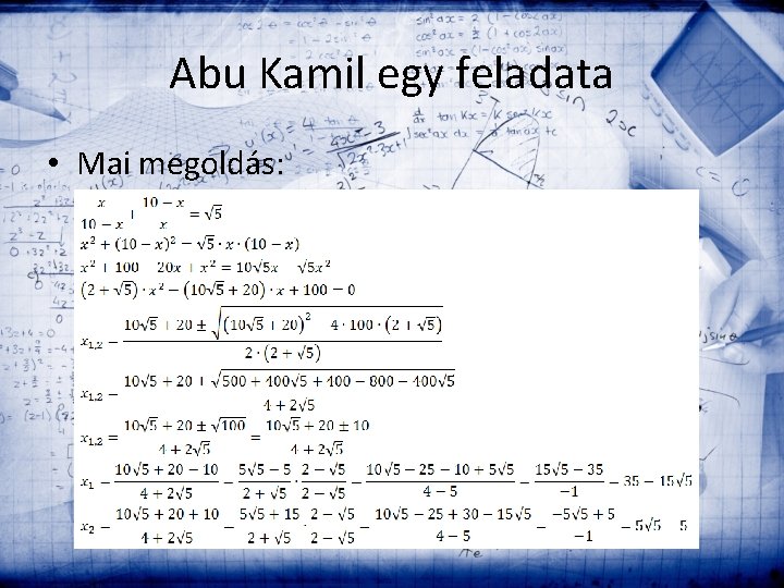 Abu Kamil egy feladata • Mai megoldás: 