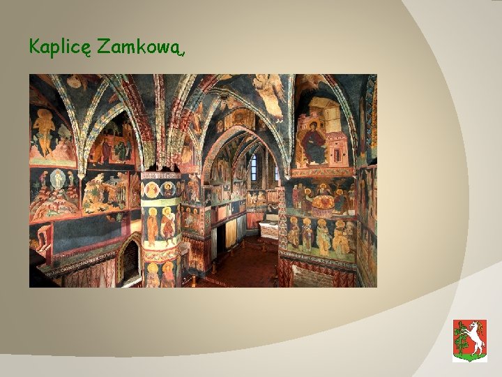 Kaplicę Zamkową, 