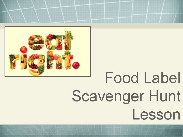 Food Label Scavenger Hunt Lesson 