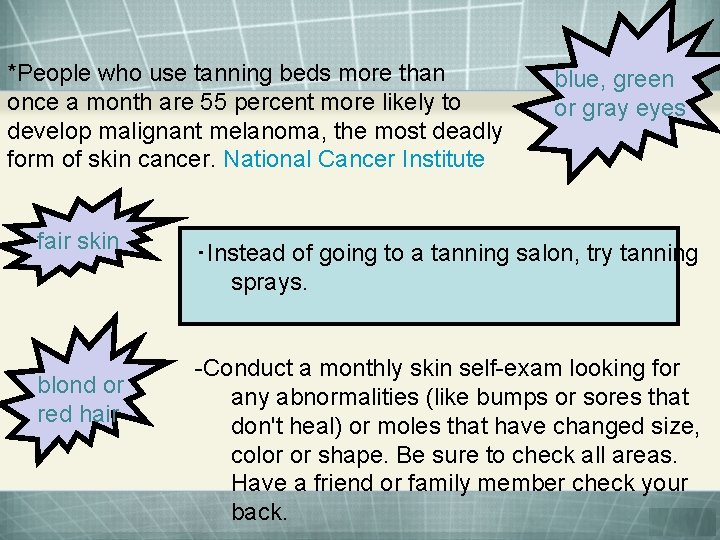 *People who use tanning beds more than once a month are 55 percent more