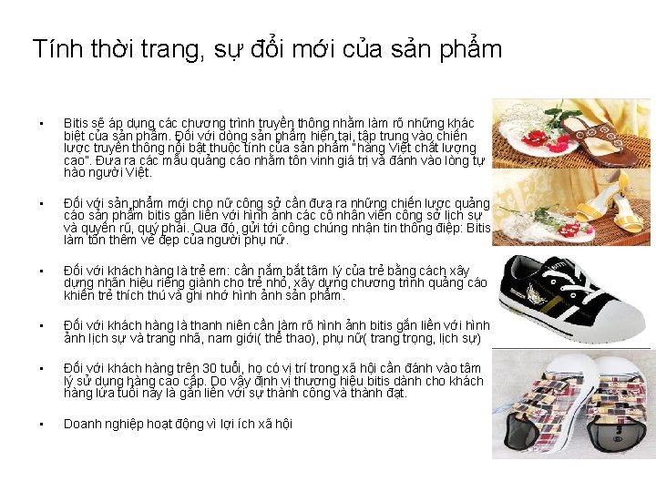 Tính thời trang, sự đổi mới của sản phẩm • Bitis sẽ áp dụng