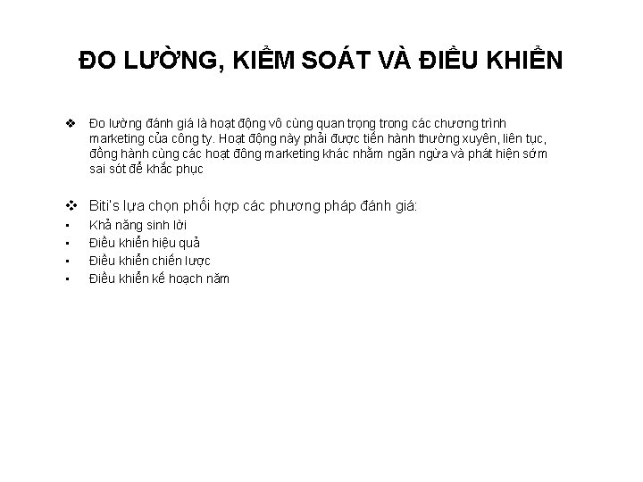 ĐO LƯỜNG, KIỂM SOÁT VÀ ĐIỀU KHIỂN v Đo lường đánh giá là hoạt