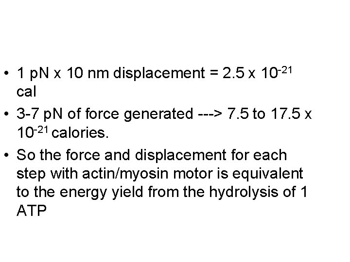  • 1 p. N x 10 nm displacement = 2. 5 x 10