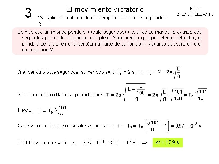 3 El movimiento vibratorio Física 13 Aplicación al cálculo del tiempo de atraso de