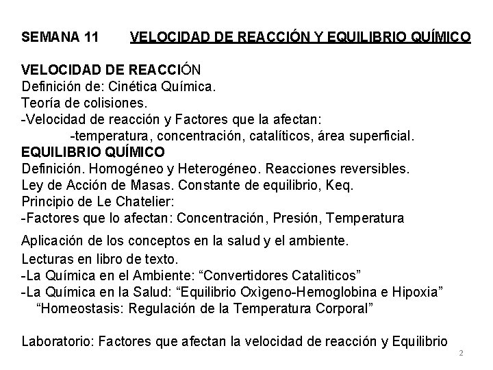 SEMANA 11 VELOCIDAD DE REACCIÓN Y EQUILIBRIO QUÍMICO VELOCIDAD DE REACCIÓN Definición de: Cinética