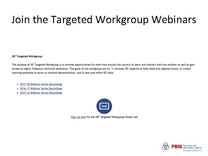 Join the Targeted Workgroup Webinars 