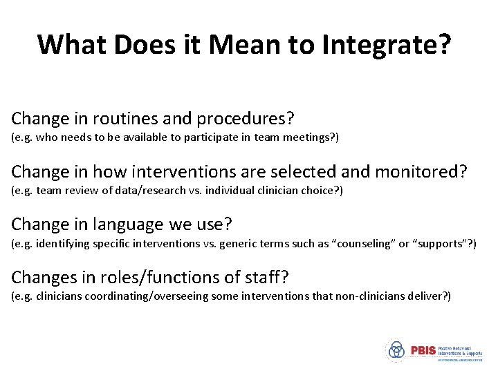 What Does it Mean to Integrate? Change in routines and procedures? (e. g. who