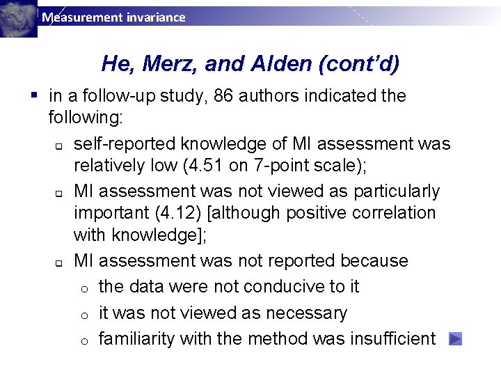 Measurement invariance He, Merz, and Alden (cont’d) § in a follow-up study, 86 authors