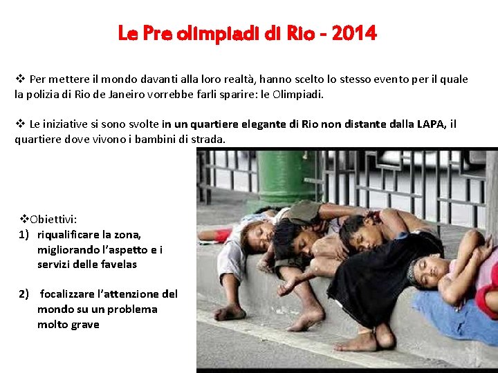 Le Pre olimpiadi di Rio - 2014 v Per mettere il mondo davanti alla