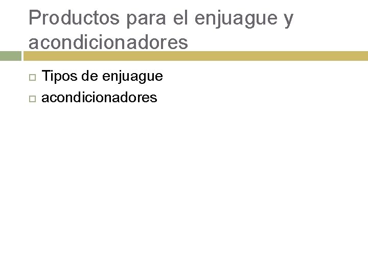 Productos para el enjuague y acondicionadores Tipos de enjuague acondicionadores 