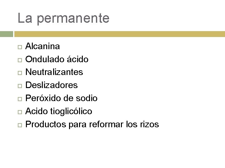 La permanente Alcanina Ondulado ácido Neutralizantes Deslizadores Peróxido de sodio Acido tioglicólico Productos para