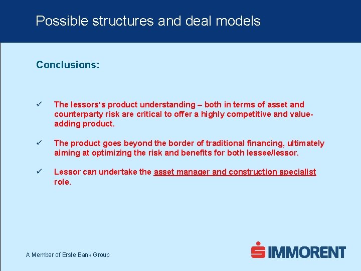 Possible structures and deal models Conclusions: ü The lessors‘s product understanding – both in