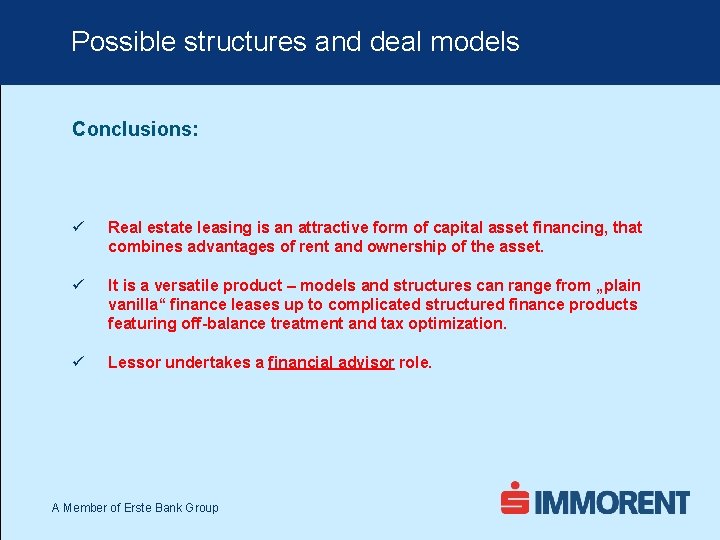 Possible structures and deal models Conclusions: ü Real estate leasing is an attractive form