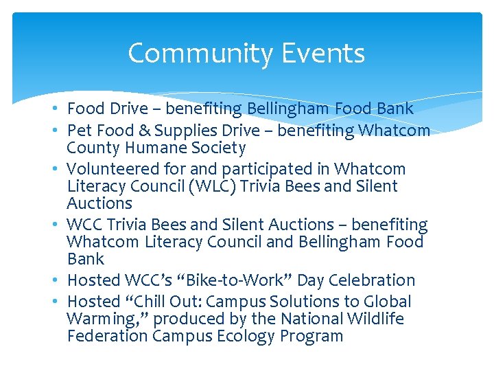 Community Events • Food Drive – benefiting Bellingham Food Bank • Pet Food &