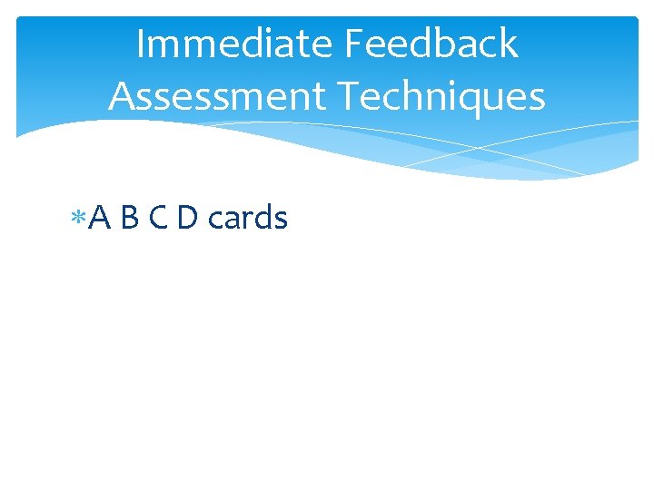Immediate Feedback Assessment Techniques A B C D cards 