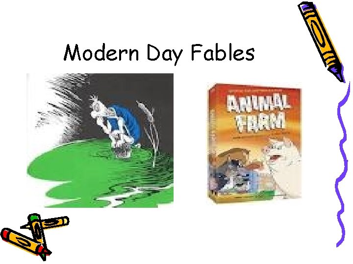 Modern Day Fables 