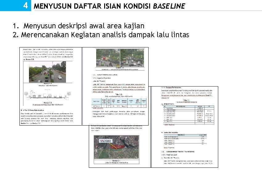 4 MENYUSUN DAFTAR ISIAN KONDISI BASELINE 1. Menyusun deskripsi awal area kajian 2. Merencanakan