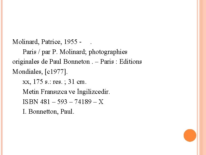 Molinard, Patrice, 1955 -. Paris / par P. Molinard; photographies originales de Paul Bonneton.