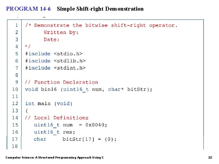 PROGRAM 14 -6 Simple Shift-right Demonstration Computer Science: A Structured Programming Approach Using C