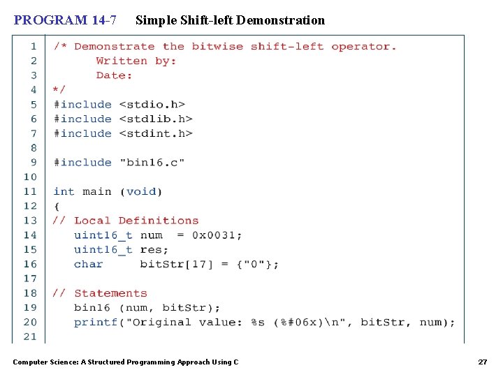 PROGRAM 14 -7 Simple Shift-left Demonstration Computer Science: A Structured Programming Approach Using C
