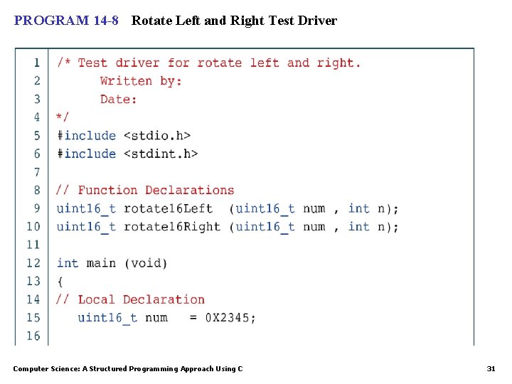 PROGRAM 14 -8 Rotate Left and Right Test Driver Computer Science: A Structured Programming