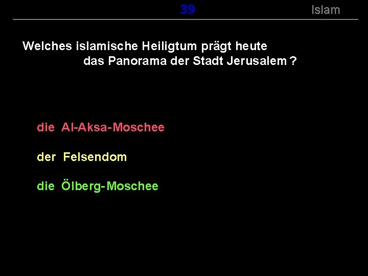 ( B+R-S 13/14 ) 139 Welches islamische Heiligtum prägt heute das Panorama der Stadt