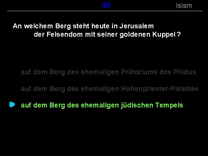 ( B+R-S 13/14 ) 140 Islam An welchem Berg steht heute in Jerusalem der