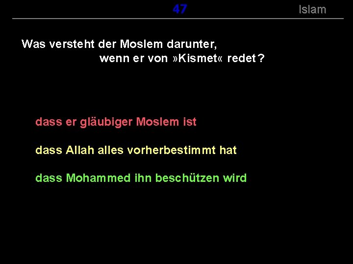 ( B+R-S 13/14 ) 147 Was versteht der Moslem darunter, wenn er von »