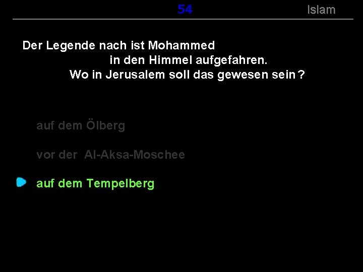 ( B+R-S 13/14 ) 154 Der Legende nach ist Mohammed in den Himmel aufgefahren.