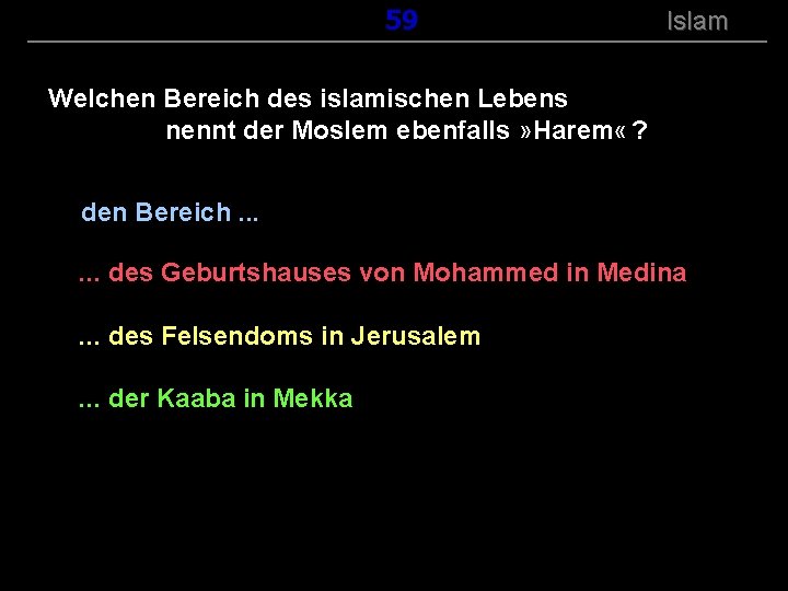 ( B+R-S 13/14 ) 159 Islam Welchen Bereich des islamischen Lebens nennt der Moslem