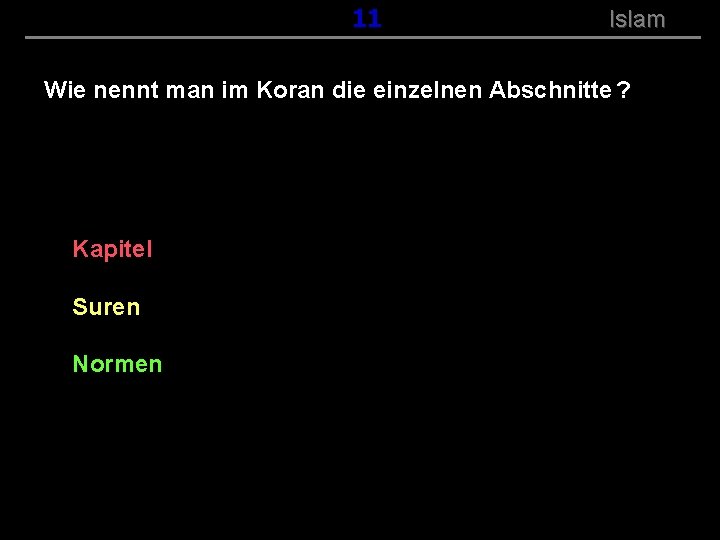 ( B+R-S 13/14 ) 111 Islam Wie nennt man im Koran die einzelnen Abschnitte