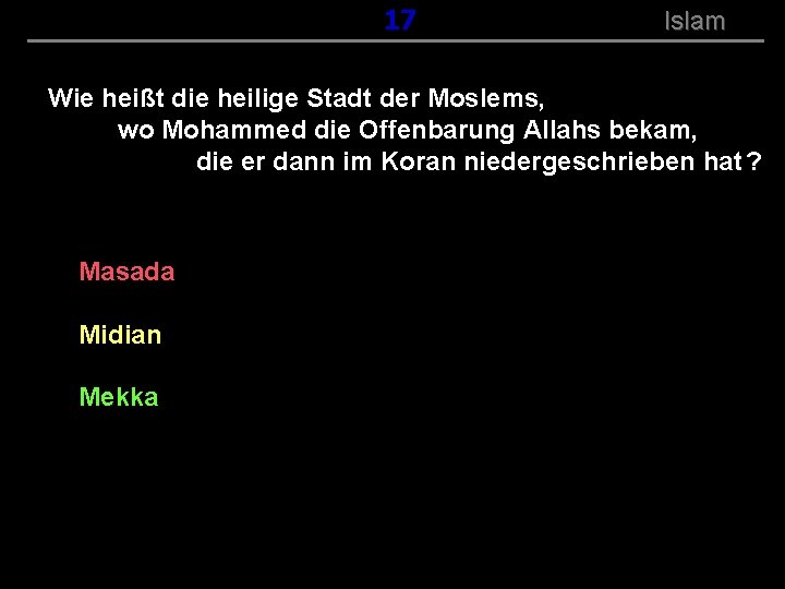 ( B+R-S 13/14 ) 117 Islam Wie heißt die heilige Stadt der Moslems, wo