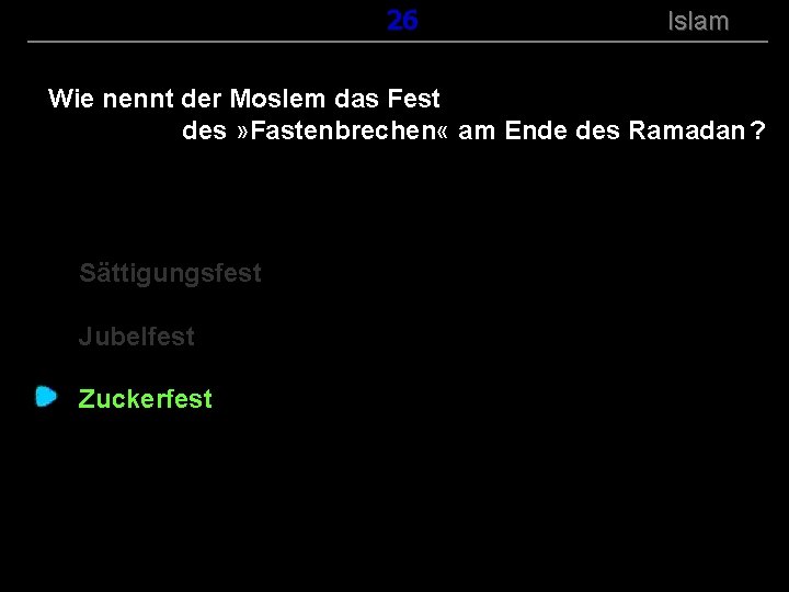 ( B+R-S 13/14 ) 126 Islam Wie nennt der Moslem das Fest des »