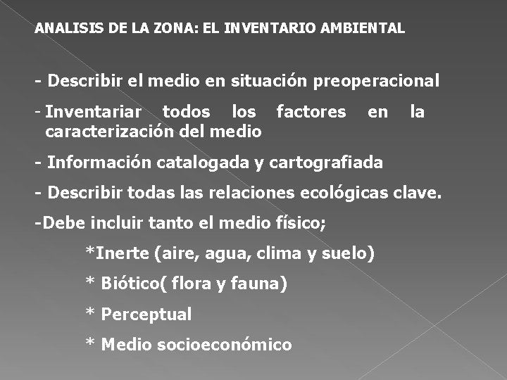  ANALISIS DE LA ZONA: EL INVENTARIO AMBIENTAL - Describir el medio en situación