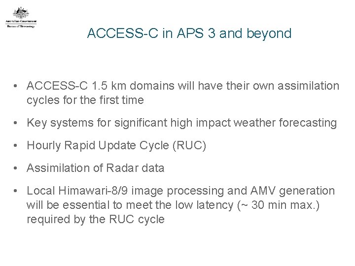 ACCESS-C in APS 3 and beyond • ACCESS-C 1. 5 km domains will have