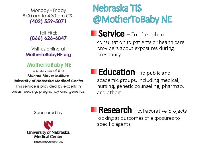 Nebraska TIS @Mother. To. Baby NE Service – Toll-free phone consultation to patients or