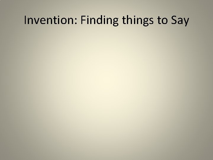 Invention: Finding things to Say 