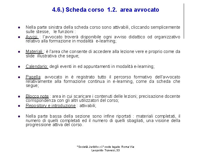 4. 6. ) Scheda corso 1. 2. area avvocato Nella parte sinistra della scheda