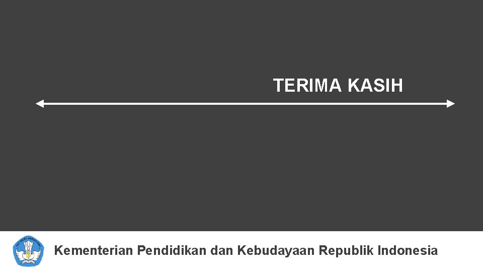 TERIMA KASIH Kementerian Pendidikan dan Kebudayaan Republik Indonesia 