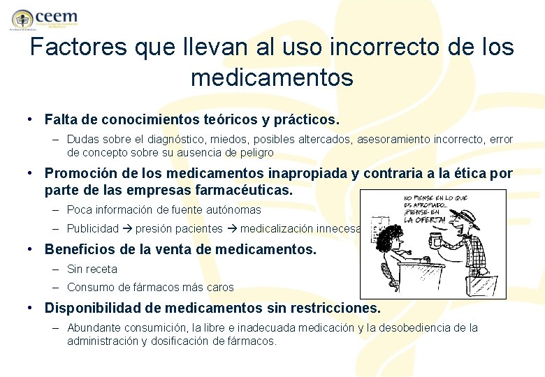 Factores que llevan al uso incorrecto de los medicamentos • Falta de conocimientos teóricos