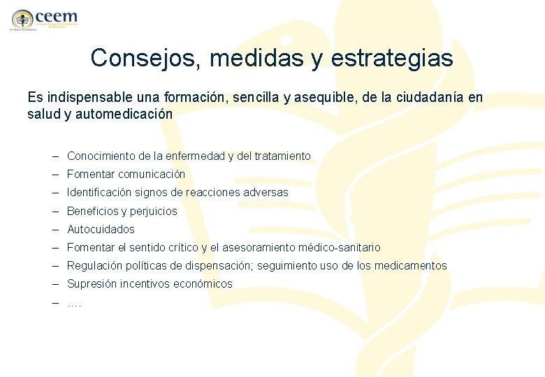 Consejos, medidas y estrategias Es indispensable una formación, sencilla y asequible, de la ciudadanía