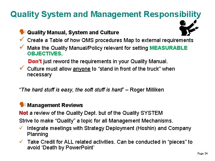 Quality System and Management Responsibility Quality Manual, System and Culture ü Create a Table
