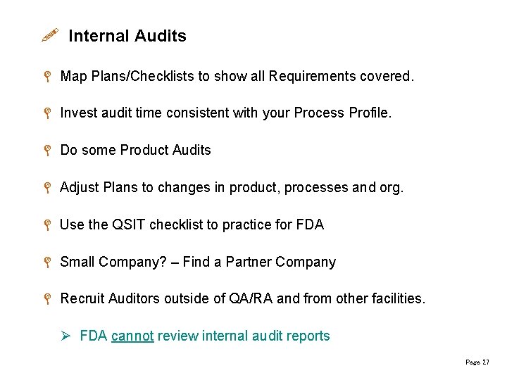 ! Internal Audits L Map Plans/Checklists to show all Requirements covered. L Invest audit