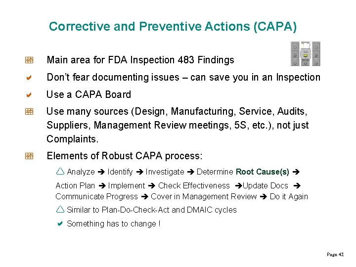 Corrective and Preventive Actions (CAPA) Main area for FDA Inspection 483 Findings Don’t fear