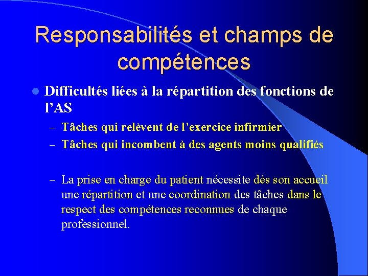 Responsabilités et champs de compétences l Difficultés liées à la répartition des fonctions de