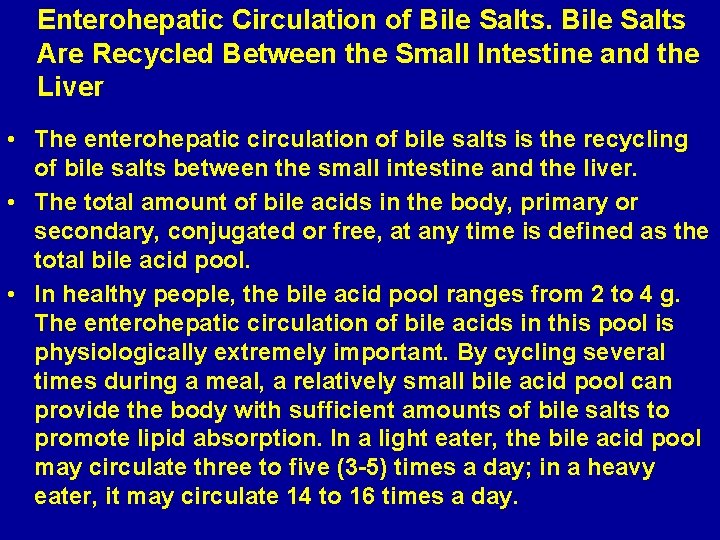 Enterohepatic Circulation of Bile Salts Are Recycled Between the Small Intestine and the Liver