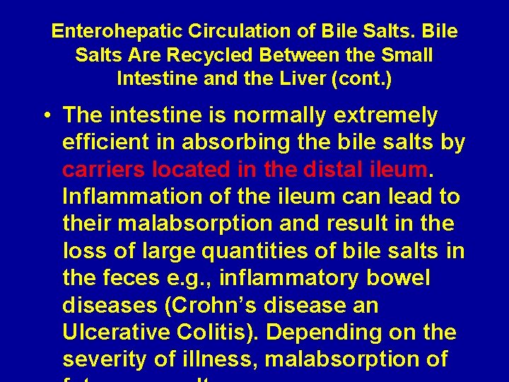 Enterohepatic Circulation of Bile Salts Are Recycled Between the Small Intestine and the Liver