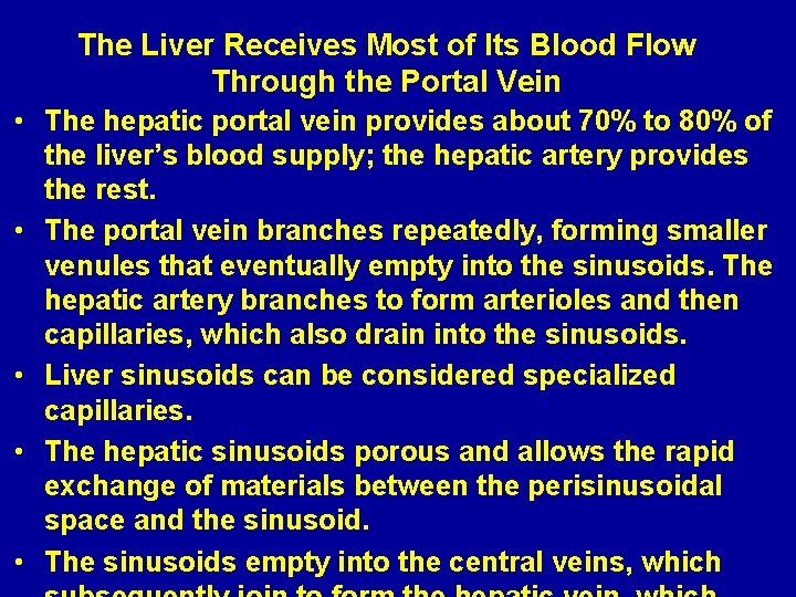 The Liver Receives Most of Its Blood Flow Through the Portal Vein • The